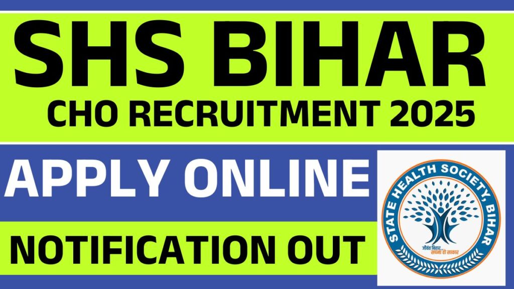 SHS Bihar CHO Recruitment 2025