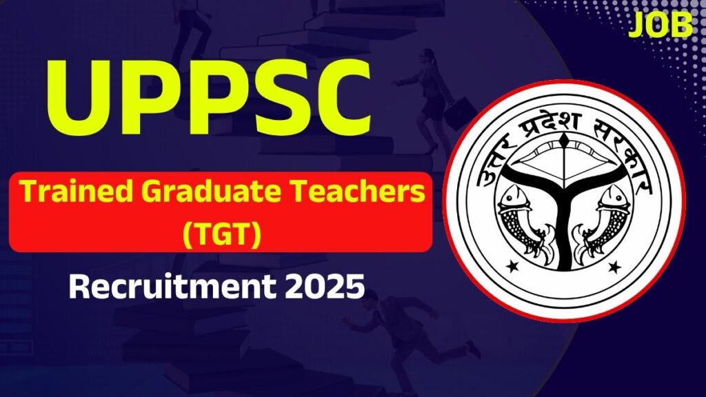 UPPSC Trained Graduate Teachers Recruitment 2025